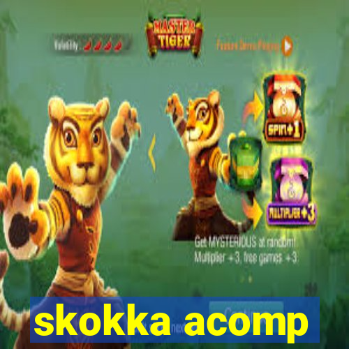 skokka acomp